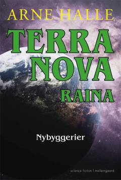 Terra Nova - Raina. Bind 2 : Nybyggerier