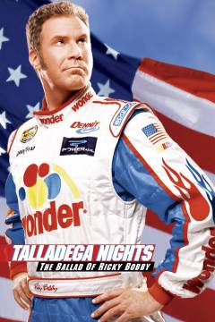 Talladega nights : the ballad of Ricky Bobby