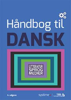 Håndbog til dansk : litteratur, sprog, medier