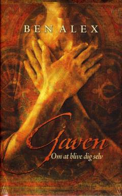 Gaven : om at blive dig selv