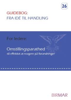 Omstillingsparathed : til effektivt at reagere på forandringer