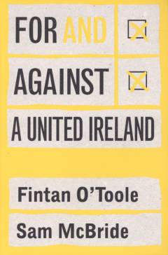 For and against a united Ireland