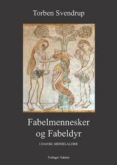 Fabelmennesker og fabeldyr i dansk middelalder