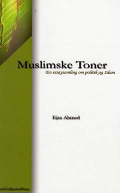 Muslimske toner : en essaysamling om politik og islam