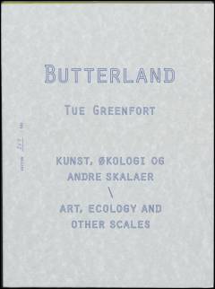 Butterland : kunst, økologi og andre skalaer