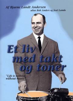 Et liv med takt og toner : (life is nothing without music)