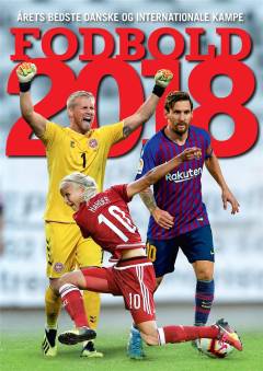 Fodbold, danske og internationale kampe. 2018 (7. årgang)