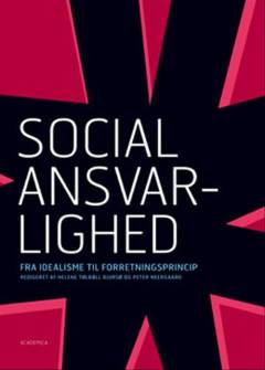Social ansvarlighed : fra idealisme til forretningsprincip