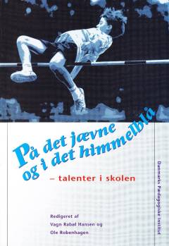 På det jævne og i det himmelblå : talenter i skolen