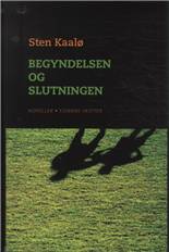 Begyndelsen og slutningen : noveller