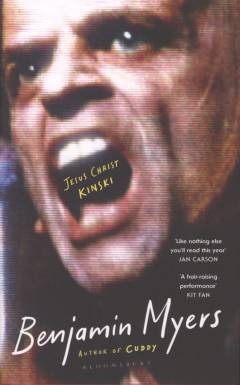 Jesus Christ Kinski : a novel about a film about a performance about Jesus