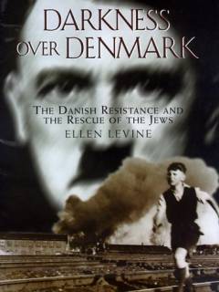 Darkness over Denmark : the Danish resistance and the rescue of the jews