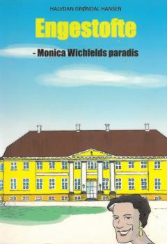 Engestofte : Monica Wichfelds paradis
