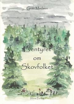 Eventyret om Skovfolket : førstebogen