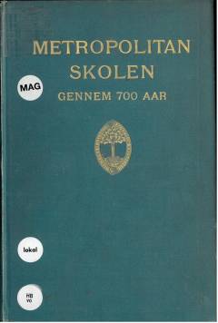 Metropolitanskolen gennem 700 Aar