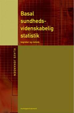 Basal sundhedsvidenskabelig statistik : begreber og metoder