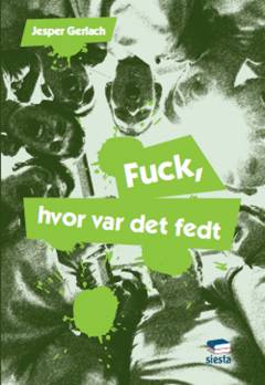 Fuck, hvor var det fedt