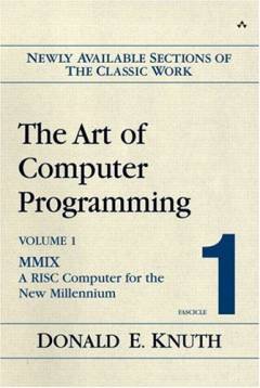 The art of computer programming. Vol. 1, fasc. 1 : MMIX, a RISC computer for the new millennium