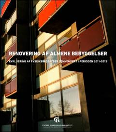 Renovering af almene bebyggelser : evaluering af fysiske indsatser gennemført i perioden 2011-2013