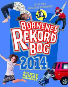 Børnenes rekordbog. Årgang 2014