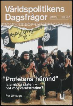 "Profetens hämnd" : Islamiska staten - hot mot världsfreden?