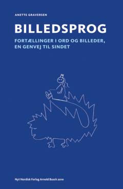 Billedsprog : fortællinger i ord og billeder, en genvej til sindet