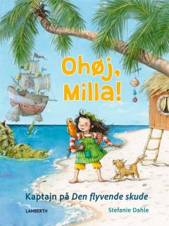 Ohøj, Milla! : kaptajn på Den flyvende skude