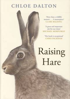 Raising hare : the heart-warming true story of an unlikely friendship