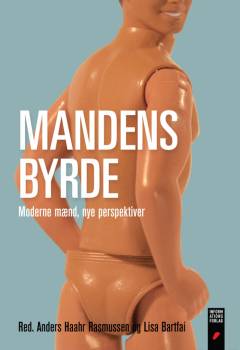 Mandens byrde : moderne mænd, nye perspektiver