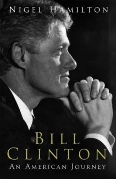 Bill Clinton : an American journey : great expectations