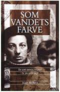Som vandets farve – en sort mands hyldest til sin hvide mor