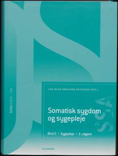 Somatisk sygdom og sygepleje. Bind 2 : Sygepleje