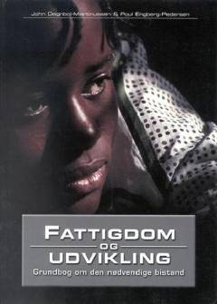 Fattigdom og udvikling : grundbog om den nødvendige bistand