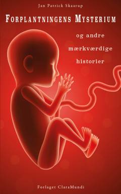 Forplantningens mysterium og andre mærkværdige historier