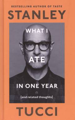 What I ate in one year : (and related thoughts)