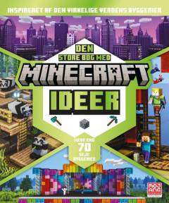 Den store bog med Minecraft ideer : inspireret af den virkelige verdens byggerier