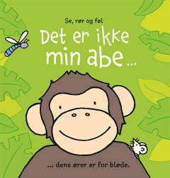 Det er ikke min abe : dens ører er for bløde