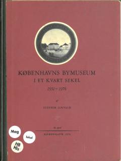 Københavns Bymuseum i et kvart sekel 1951-1976