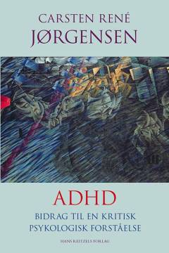 ADHD : bidrag til en kritisk psykologisk forståelse