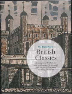 British classics : 20 iconic pieces of British classical music specially arranged for intermediate piano solo