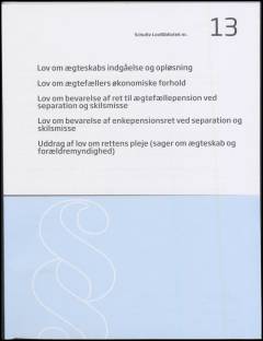 Lov om ægteskabs indgåelse og opløsning: Lov om ægtefællers økonomiske forhold: Lov om bevarelse af ret til ægtefællepension ved separation og skilsmisse: Lov om bevarelse af enkepensionsret ved separation og skilsmisse: Uddrag af lov om rettens pleje (sager om ægteskab og forældremyndighed)