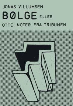 Bølge eller Otte noter fra tribunen