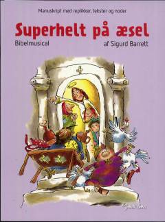 Superhelt på æsel : påskemusical