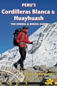 Peru's Cordilleras Blanca & Huayhuash : the hiking & biking guide : St Bees to Robin Hood's Bay