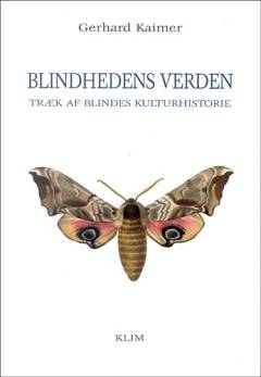 Blindhedens verden : træk af blindes kulturhistorie