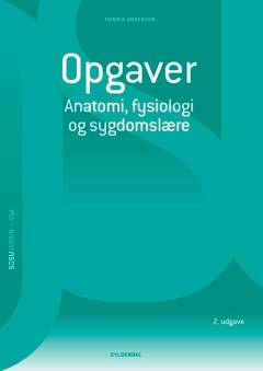 Opgaver til anatomi, fysiologi og sygdomslære