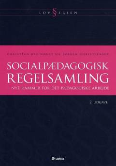 Socialpædagogisk regelsamling - nye rammer for det pædagogiske arbejde