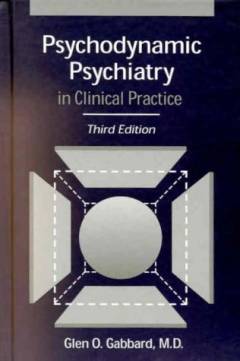 Psychodynamic psychiatry in clinical practice