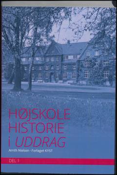 Højskolehistorie - i uddrag. Del 1