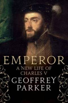 Emperor : a new life of Charles V